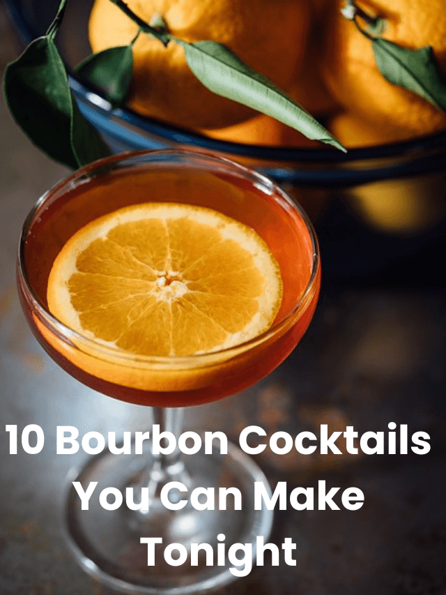 10 Bourbon Cocktails You Can Make Tonight