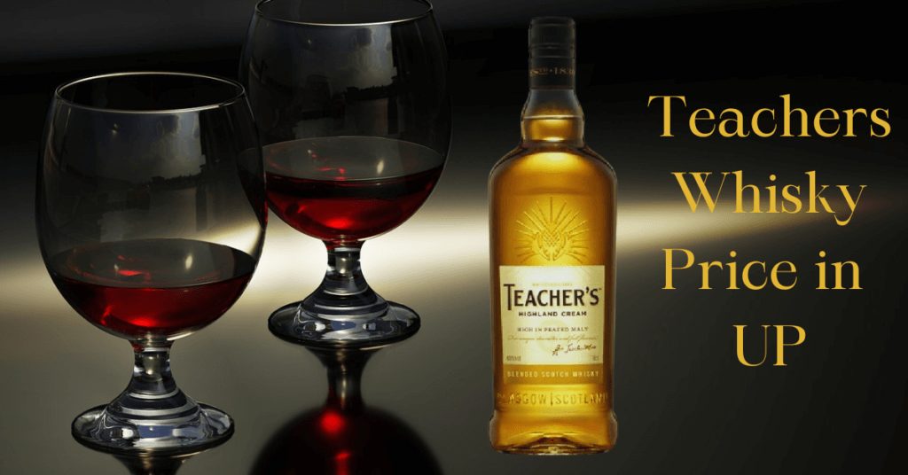 teachers whisky price in UP